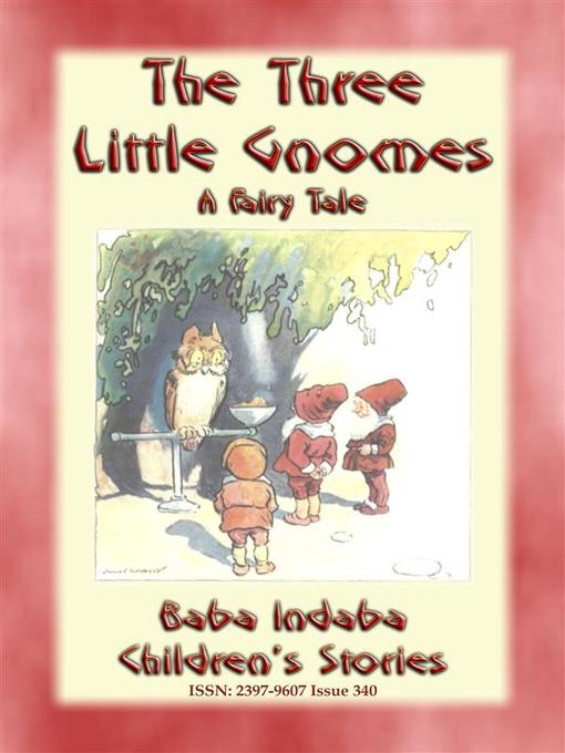 Title details for THE THREE LITTLE GNOMES--A Fairy Tale Adventure by Anon E. Mouse - Wait list